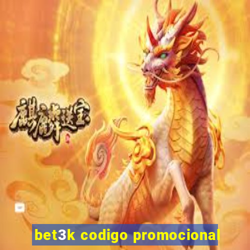 bet3k codigo promocional